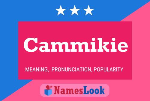 Постер имени Cammikie