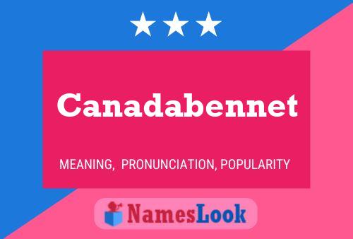 Постер имени Canadabennet