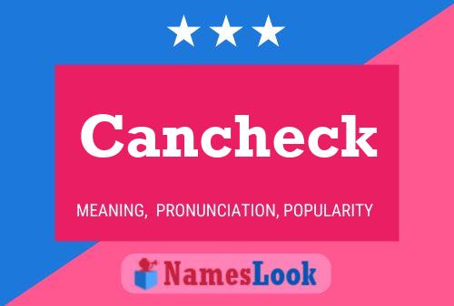 Постер имени Cancheck