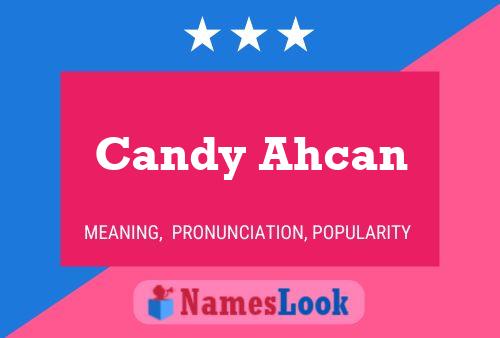 Постер имени Candy Ahcan