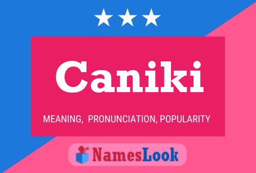 Постер имени Caniki