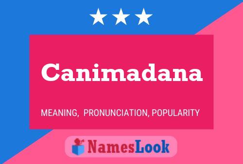 Постер имени Canimadana