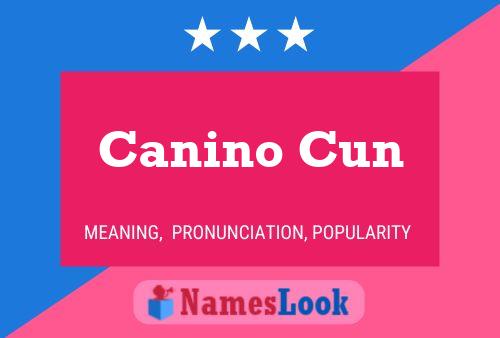 Постер имени Canino Cun