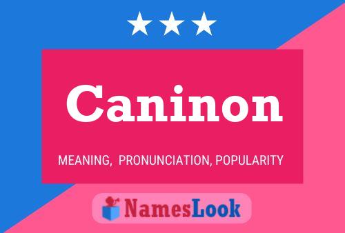 Постер имени Caninon