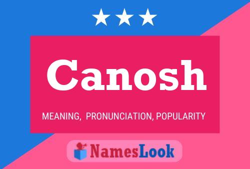 Постер имени Canosh