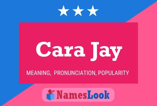 Постер имени Cara Jay