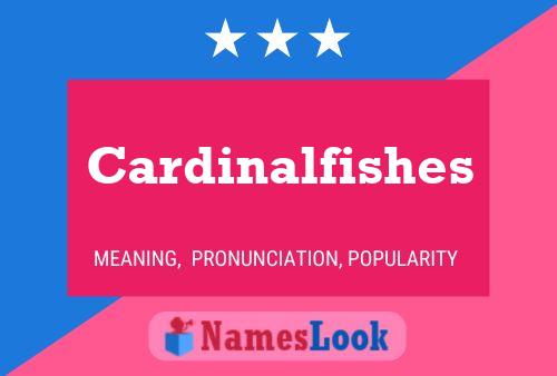 Постер имени Cardinalfishes