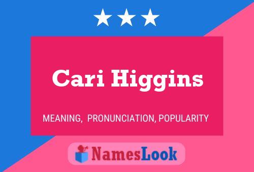 Постер имени Cari Higgins