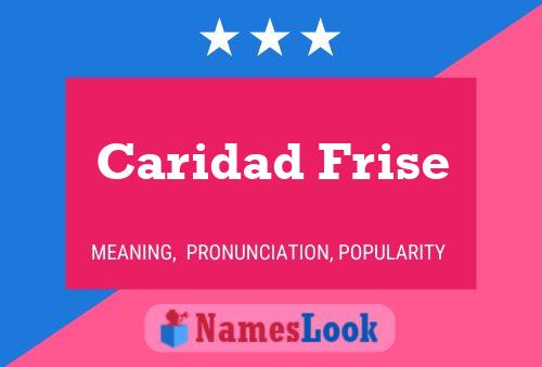 Постер имени Caridad Frise