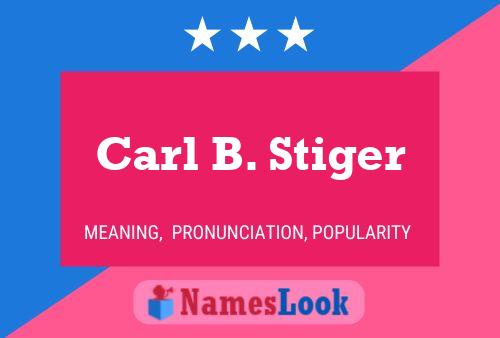 Постер имени Carl B. Stiger