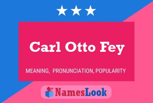 Постер имени Carl Otto Fey