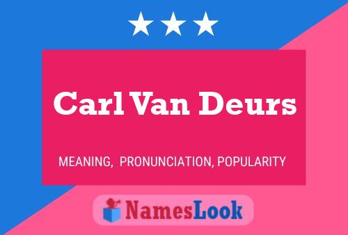 Постер имени Carl Van Deurs