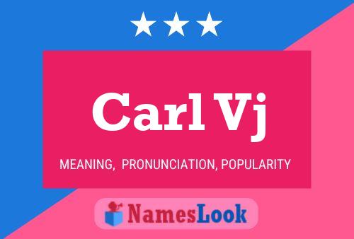 Постер имени Carl Vj