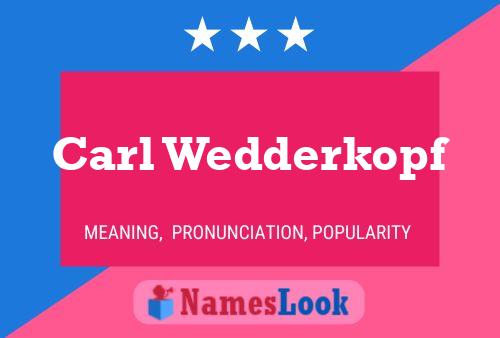 Постер имени Carl Wedderkopf