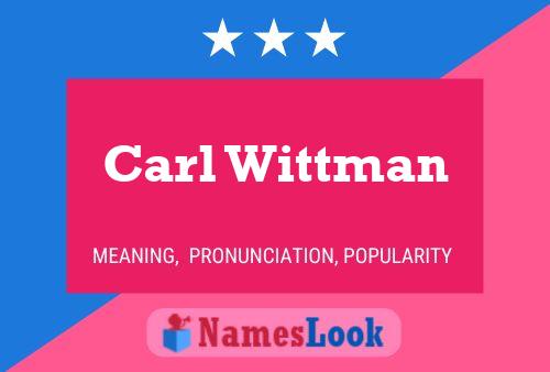 Постер имени Carl Wittman