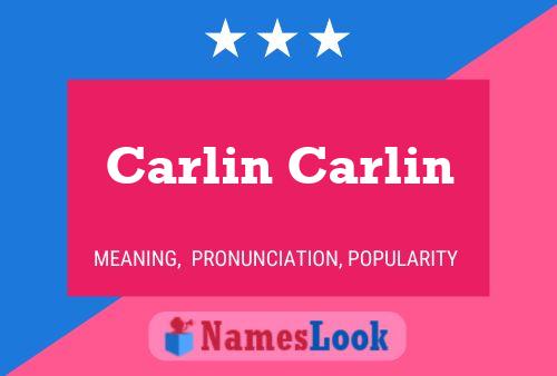 Постер имени Carlin Carlin