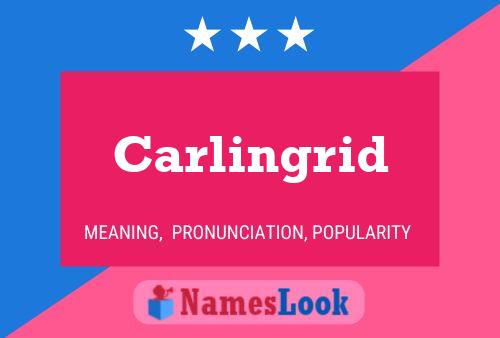 Постер имени Carlingrid