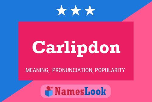 Постер имени Carlipdon