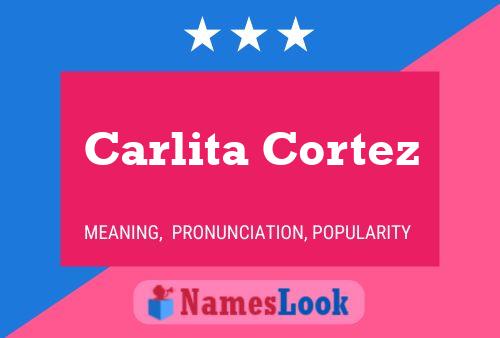 Постер имени Carlita Cortez