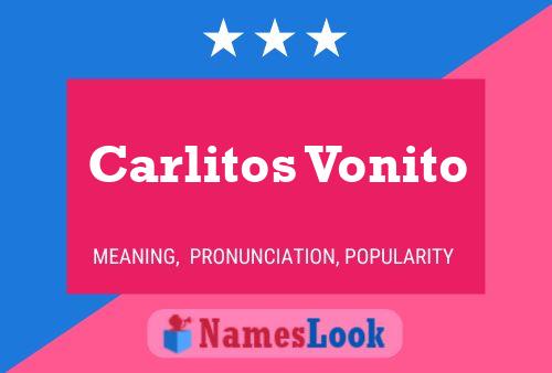 Постер имени Carlitos Vonito