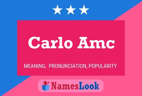 Постер имени Carlo Amc