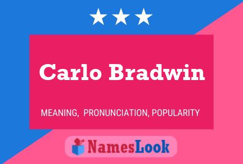 Постер имени Carlo Bradwin