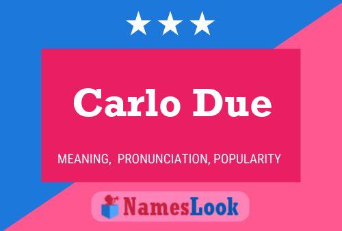 Постер имени Carlo Due