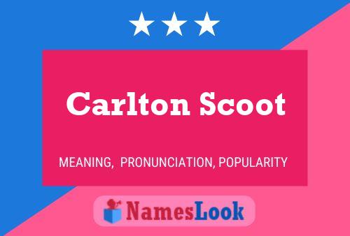 Постер имени Carlton Scoot