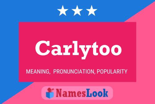 Постер имени Carlytoo