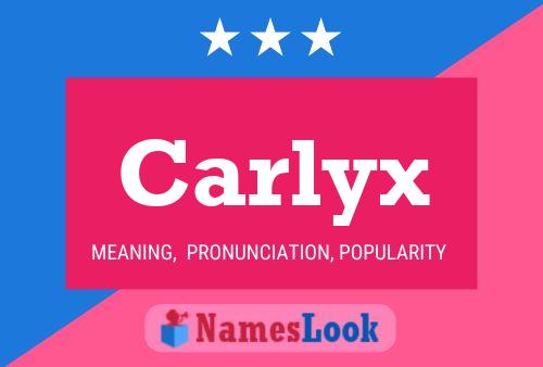 Постер имени Carlyx