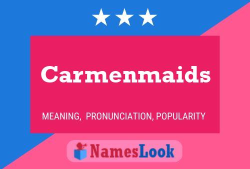 Постер имени Carmenmaids