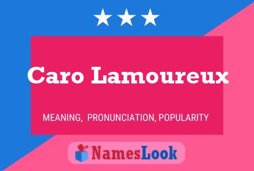 Постер имени Caro Lamoureux