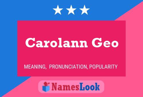 Постер имени Carolann Geo