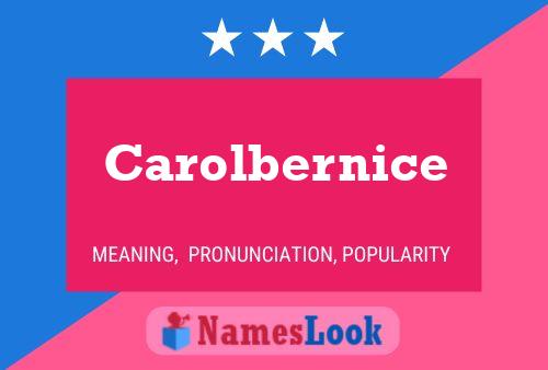 Постер имени Carolbernice