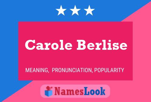 Постер имени Carole Berlise