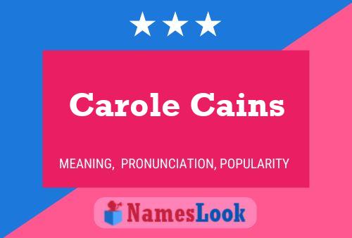 Постер имени Carole Cains