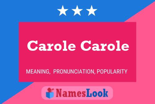 Постер имени Carole Carole