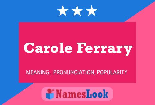 Постер имени Carole Ferrary