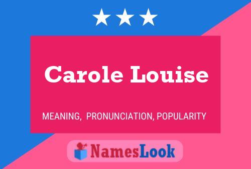 Постер имени Carole Louise