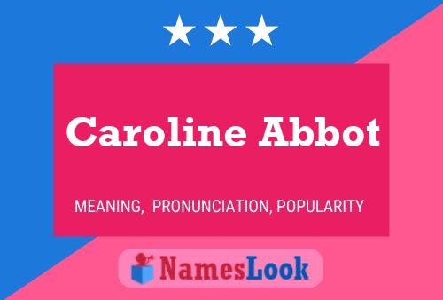 Постер имени Caroline Abbot