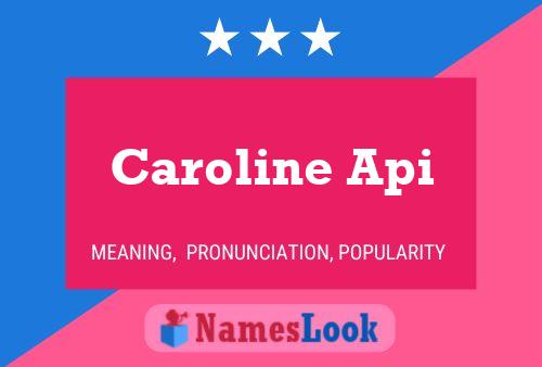 Постер имени Caroline Api