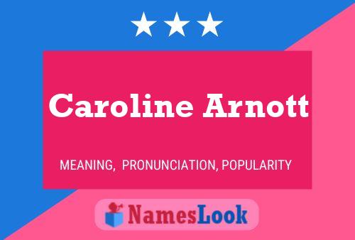 Постер имени Caroline Arnott