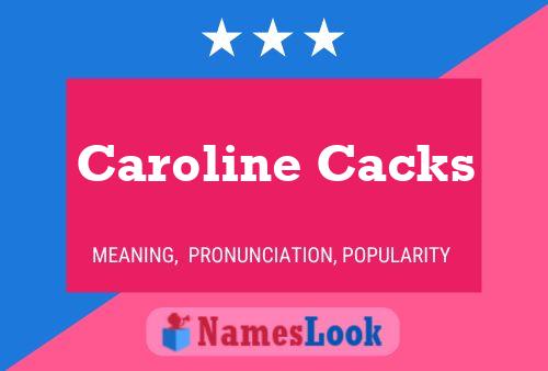 Постер имени Caroline Cacks