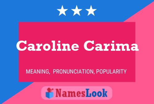 Постер имени Caroline Carima