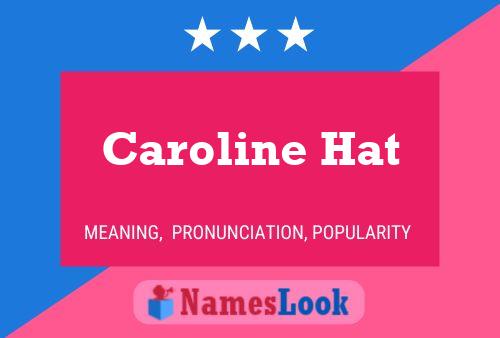 Постер имени Caroline Hat