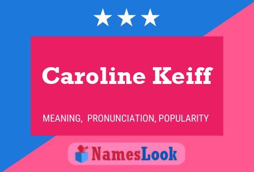 Постер имени Caroline Keiff