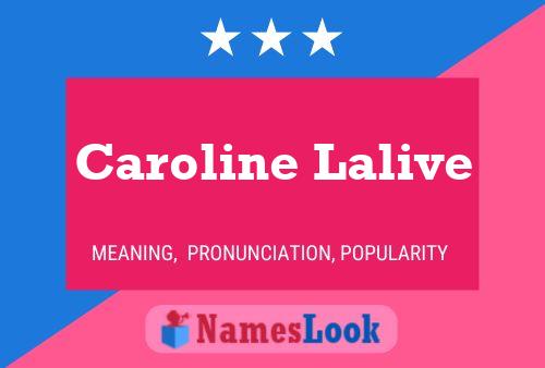 Постер имени Caroline Lalive