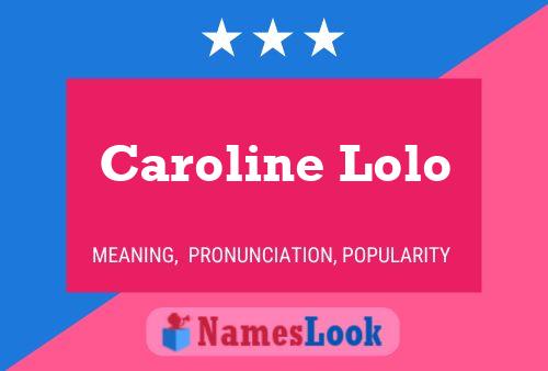 Постер имени Caroline Lolo