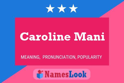 Постер имени Caroline Mani