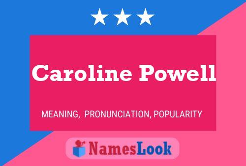 Постер имени Caroline Powell